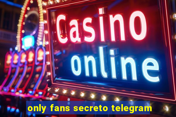 only fans secreto telegram